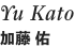 Yu Kato 加藤 佑